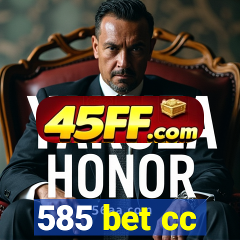 585 bet cc